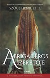 Szőcs Henriette - A brigadéros szeretője [eKönyv: epub, mobi]