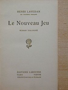 Henri Lavedan - Le Nouveau Jeu [antikvár]