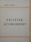 Botka József - Vigyétek az örömhirt [antikvár]