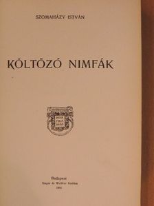Szomaházy István - Költöző nimfák [antikvár]