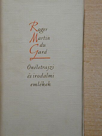 Roger Martin du Gard - Önéletrajzi és irodalmi emlékek [antikvár]