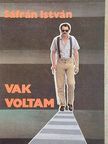 Sáfrán István - Vak voltam [antikvár]
