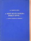 Dr. Tarnóczi János - A Szent István Bazilika éneklő kövei... [antikvár]