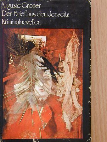 Auguste Groner - Der Brief aus dem Jenseits [antikvár]