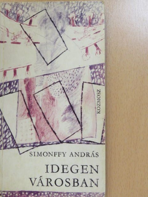 Simonffy András - Idegen városban (aláírt példány) [antikvár]