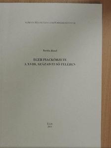 Bertha József - Eger piackörzete a XVIII. század első felében [antikvár]