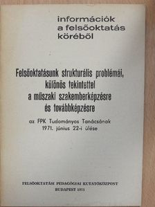 Felsőoktatásunk strukturális problémái, különös tekintettel a műszaki szakemberképzésre és továbbképzésre [antikvár]