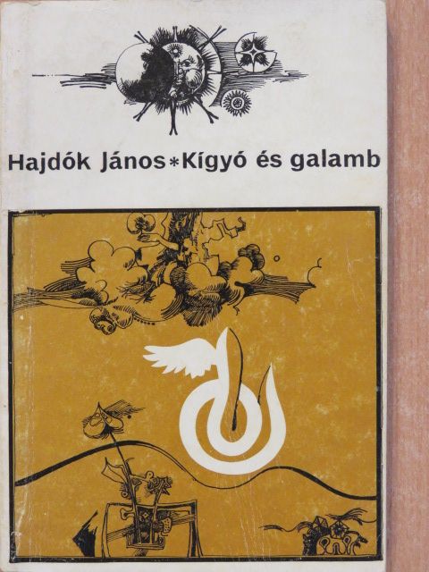 Hajdók János - Kígyó és galamb (aláírt példány) [antikvár]