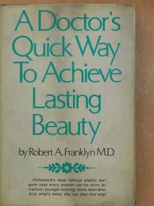 Marcia Borie - A Doctor's Quick Way to Achieve Lasting Beauty [antikvár]