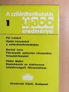 Bertóti Imre - A szilárdtestkutatás újabb eredményei 1. [antikvár]