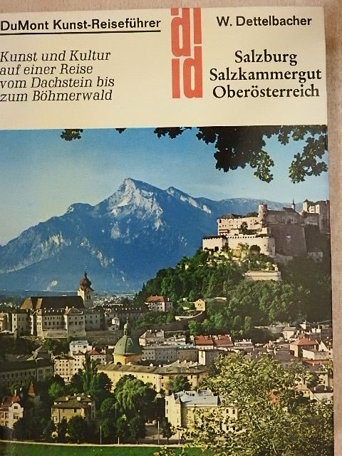 Werner Dettelbacher - Salzburg/Salzkammergut/Oberösterreich [antikvár]