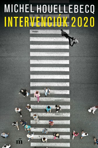Michel Houellebecq - Intervenciók 2020 [eKönyv: epub, mobi]