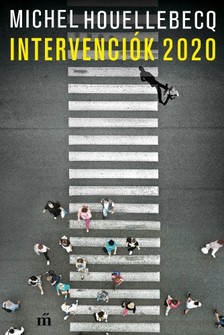 Michel Houellebecq - Intervenciók 2020 [eKönyv: epub, mobi]