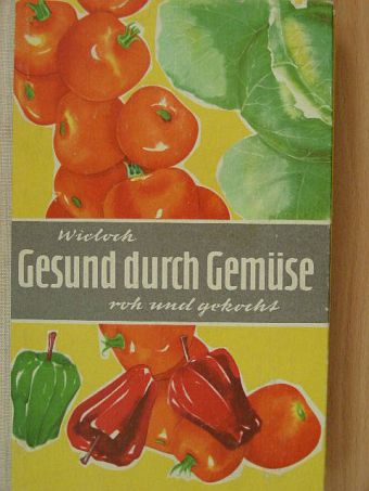 Elisabeth Wieloch - Gesund durch Gemüse [antikvár]