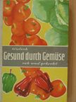 Elisabeth Wieloch - Gesund durch Gemüse [antikvár]