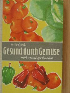 Elisabeth Wieloch - Gesund durch Gemüse [antikvár]
