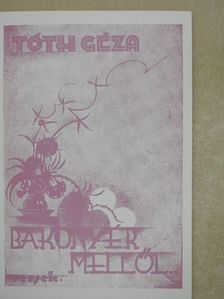 Tóth Géza - Bakonyér mellől [antikvár]