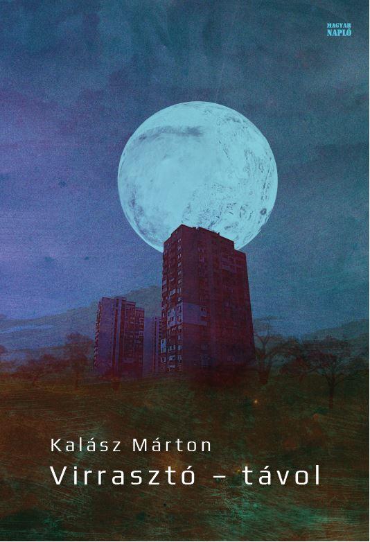 KALÁSZ MÁRTON - Virrasztó - távol