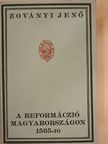 Zoványi Jenő - A reformáczió Magyarországon 1565-ig [antikvár]