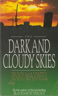 MAXWELL, JENNY - The Dark and Cloudy Skies [antikvár]