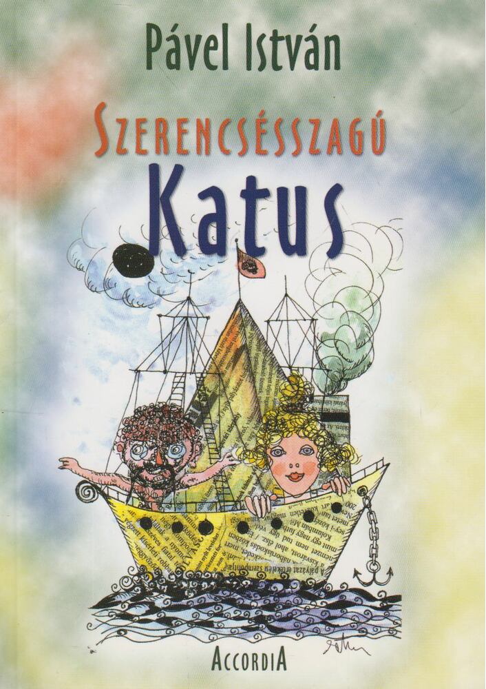Pável István - Szerencsésszagú Katus [antikvár]