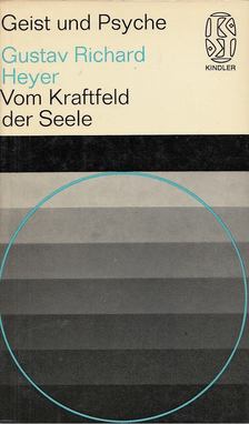 Gustav Richard Heyer - Vom Kraftfeld der Seele [antikvár]