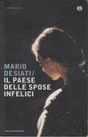 Mario Desiati - Mario Desiati Il paese delle spose infelici [antikvár]