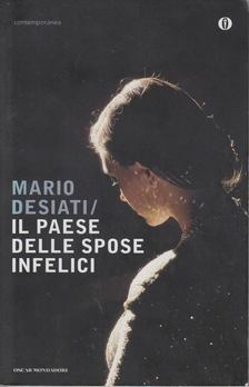 Mario Desiati - Mario Desiati Il paese delle spose infelici [antikvár]