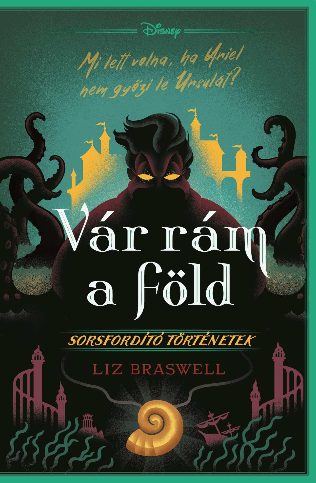 Liz Braswell - Disney - Sorsfordító történetek - Vár rám a föld!