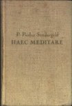 Sondergeld, Paulus P. - Haec Meditare [antikvár]
