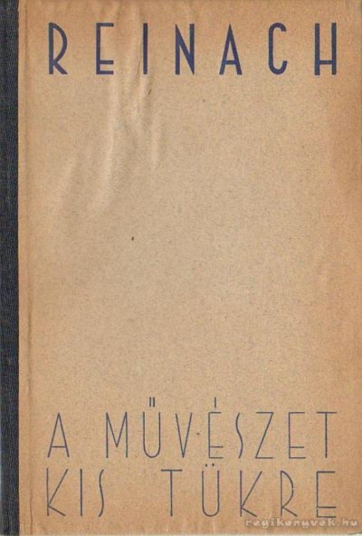 Reinach Salamon - A művészet kis tükre [antikvár]