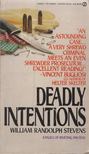 William Randolph Stevens - Deadly Intentions [antikvár]