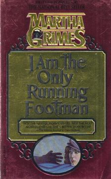 GRIMES, MARTHA - I Am the Only Running Footman [antikvár]