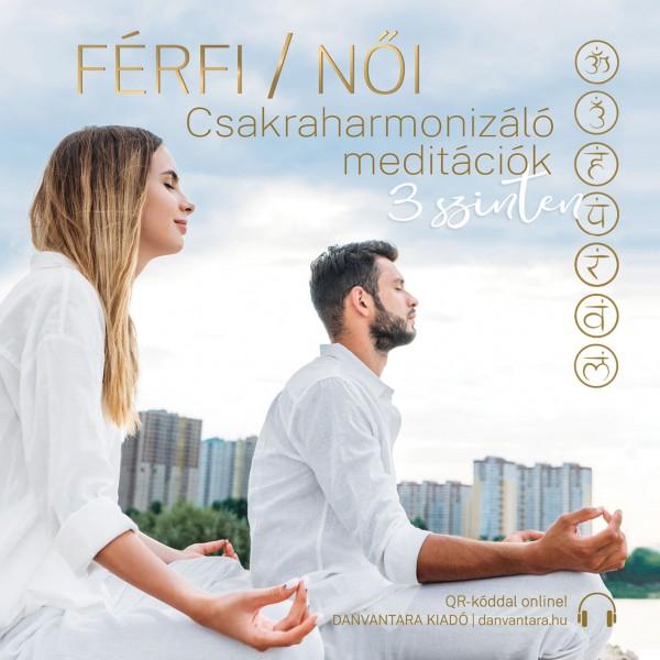 Dr. Bakos Judit Eszter és Bakos Attila - FÉRFI / NŐI CSAKRAHARMONIZÁLÓ MEDITÁCIÓK 3 SZINTEN