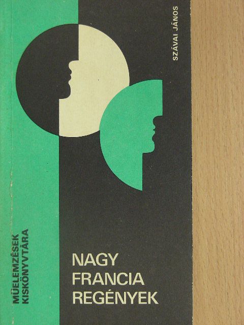 Szávai János - Nagy francia regények [antikvár]