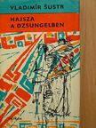 Vladimír Sustr - Hajsza a dzsungelben [antikvár]
