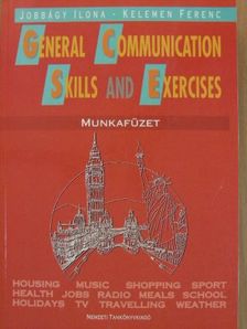 Jobbágyi Ilona - General Communication Skills and Exercises - Munkafüzet [antikvár]