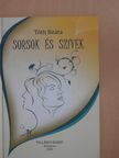 Tóth Beáta - Sorsok és szívek (dedikált példány) [antikvár]