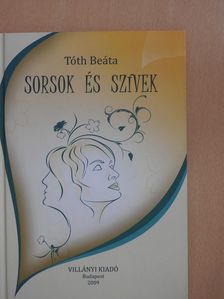Tóth Beáta - Sorsok és szívek (dedikált példány) [antikvár]
