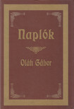 Oláh Gábor, Lakner Lajos - Naplók (Dedikált) [antikvár]