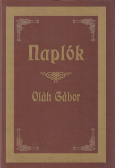 Oláh Gábor, Lakner Lajos - Naplók (Dedikált) [antikvár]