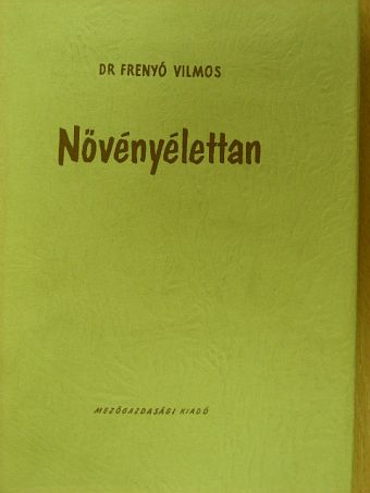 Dr. Frenyó Vilmos - Növényélettan I. [antikvár]