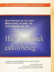 Dr. Denis Daneman - Ha a gyermek cukorbeteg [antikvár]