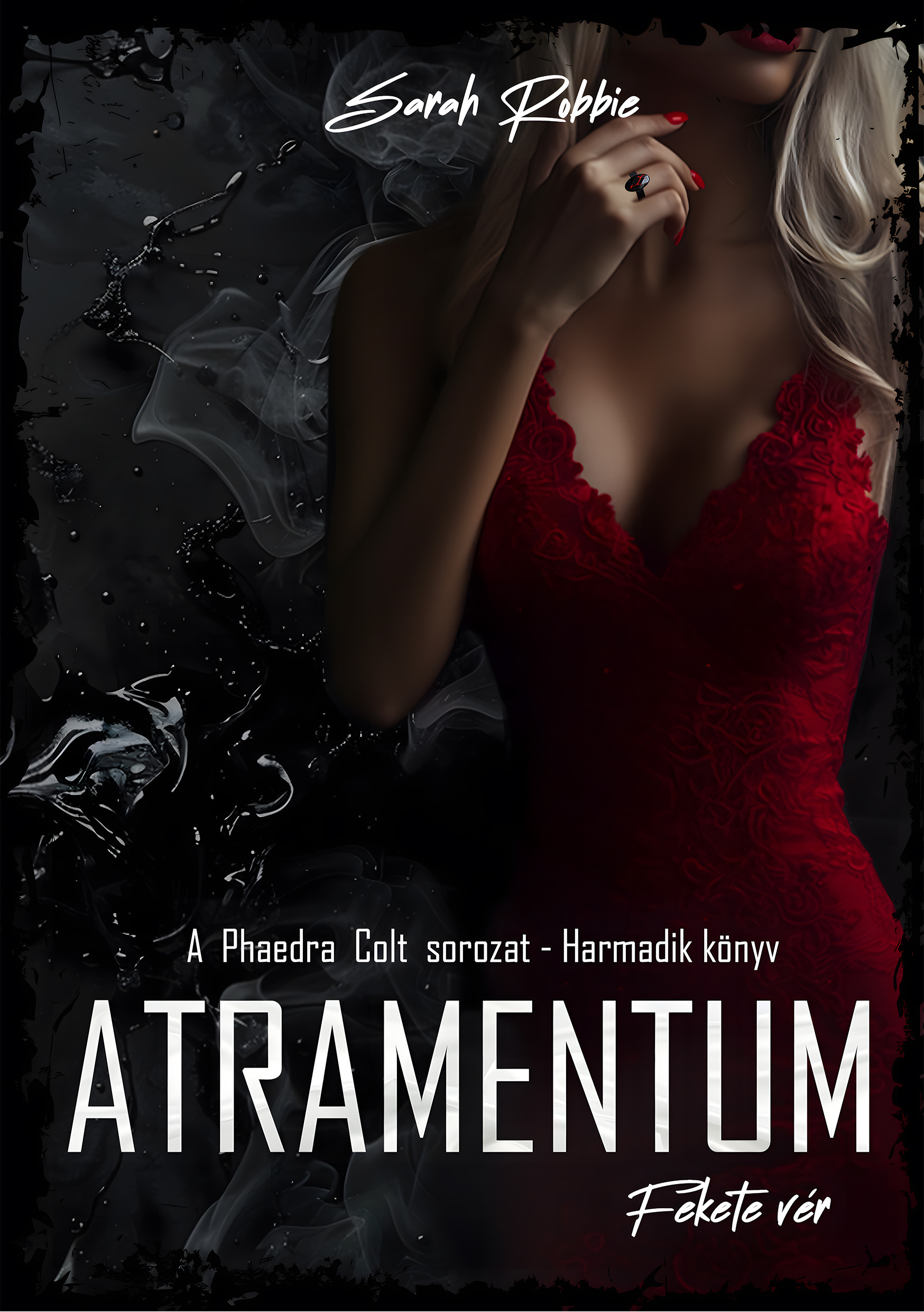 Robbie Sarah - Atramentum - Fekete vér [eKönyv: epub, mobi]