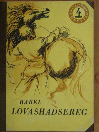 Iszaak Babel - Lovashadsereg [antikvár]