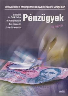 Benkőné dr. Deák Ibolya, Dr. Gyulai László, Illés Istvánné dr., Sztanó Imréné dr. - Pénzügyek - Új tételsor! [antikvár]