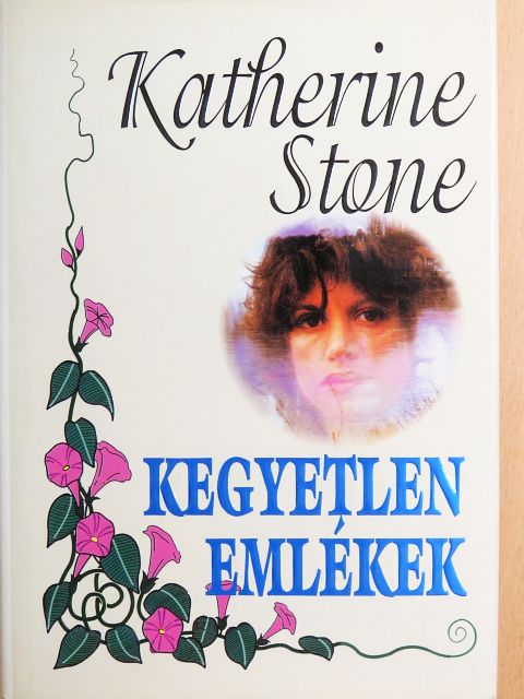 Katherine Stone - Kegyetlen emlékek [antikvár]