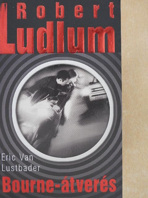 Eric van Lustbader - Bourne-átverés [antikvár]