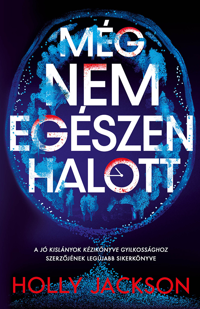 Jackson, Holly - Még nem egészen halott