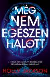 Jackson, Holly - Még nem egészen halott